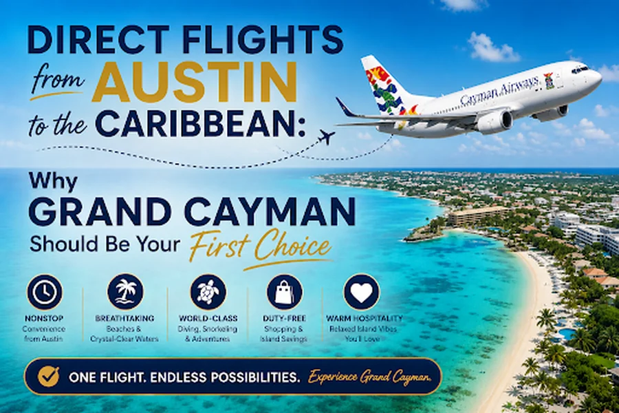 Direct Flights from Austin to the Caribbean: Why Grand Cayman Should Be Your First Choice Direct Flights from Austin